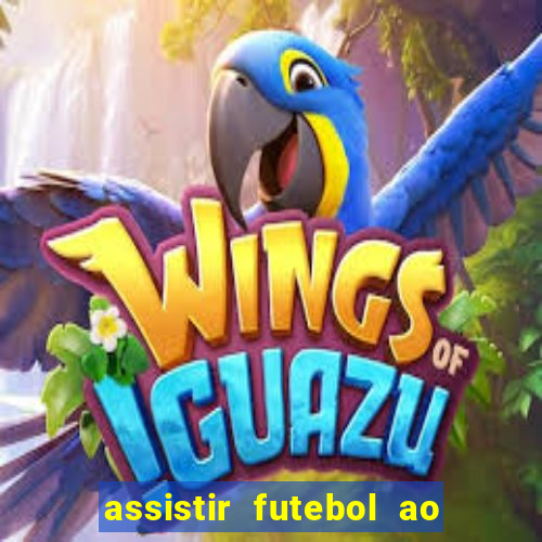 assistir futebol ao vivo futplay